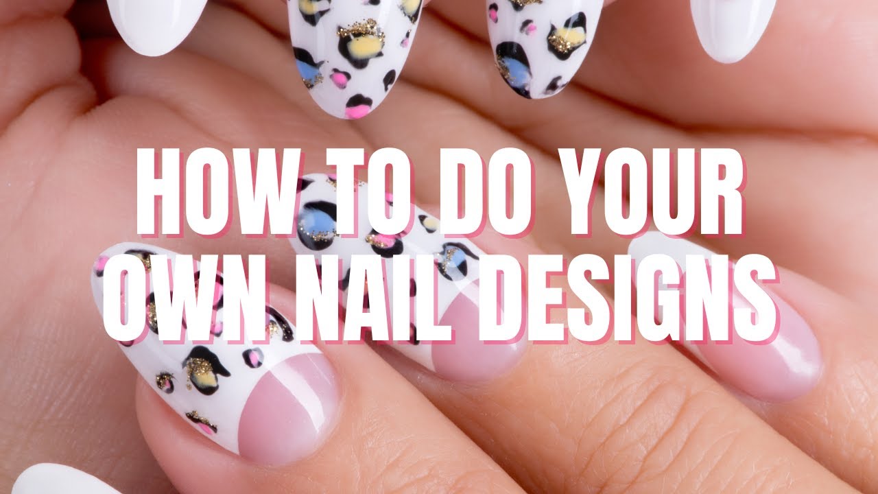 how to do your own nail art